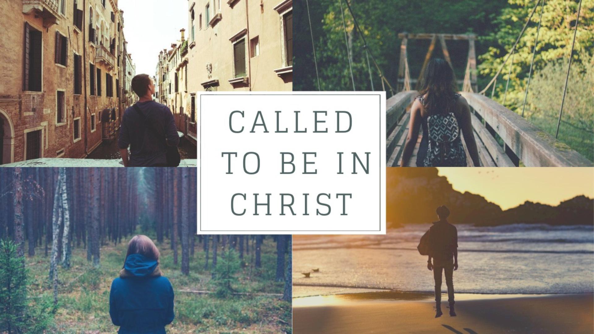 Called to be in Christ