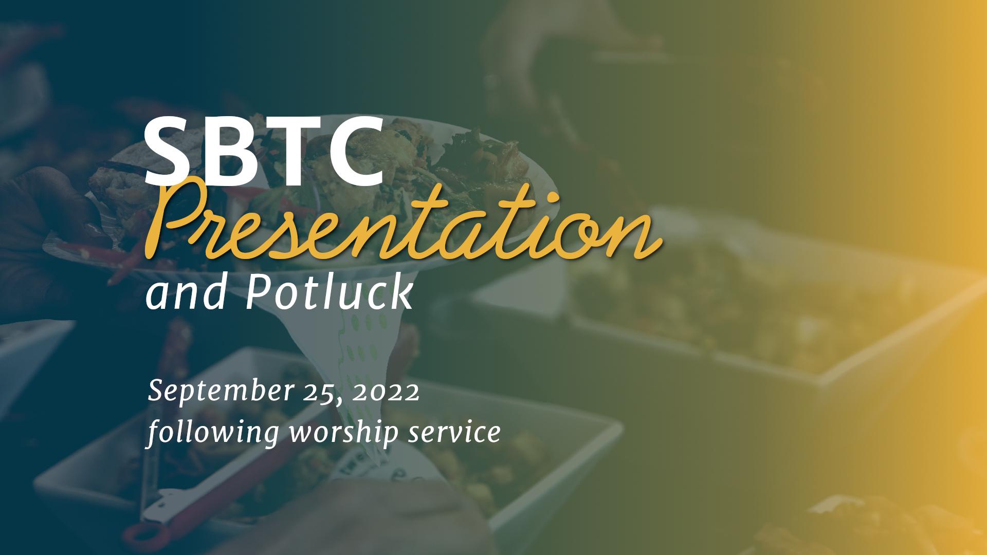 Southern Baptists of Texas (SBTC) presentation and potluck lunch