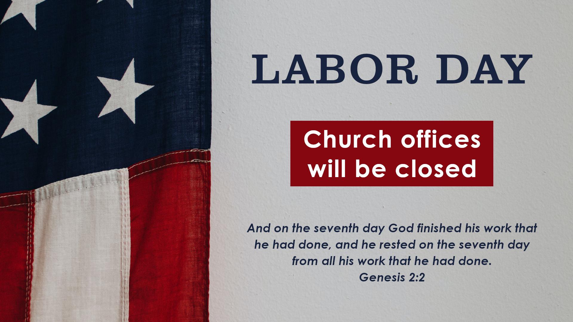 American flag with text saying church offices will be closed on Labor Day