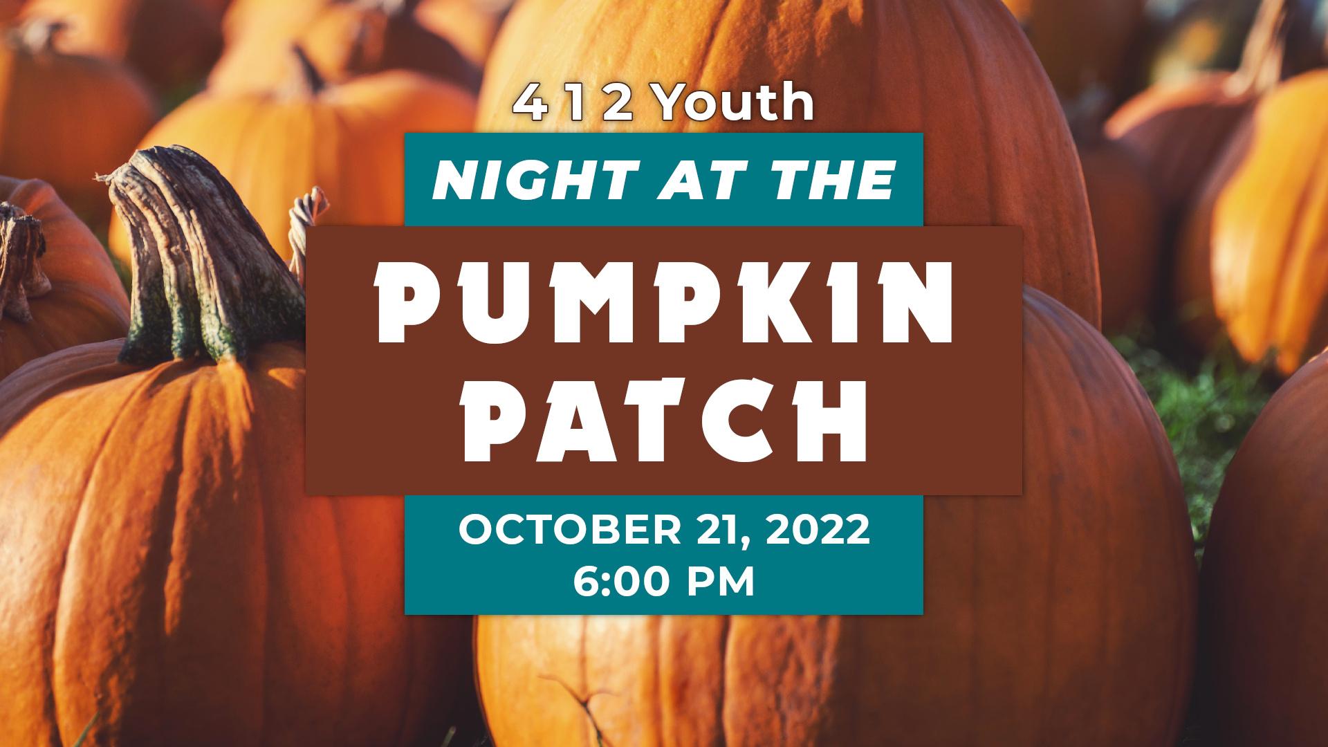 412 Youth Night at the Pumpkin Patch