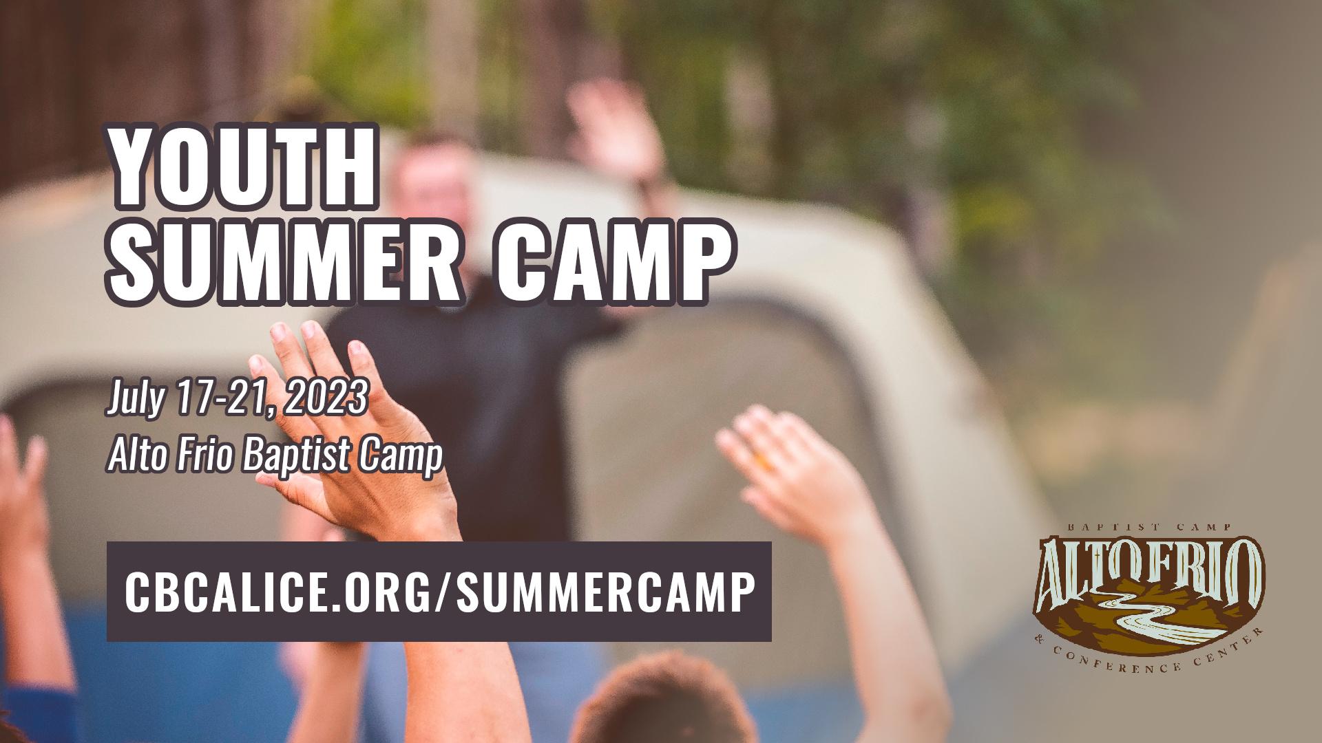 Youth Summer Camp at Alto Frio Baptist Camps on July 17-21, 2023