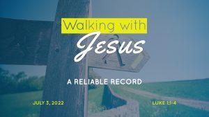Walking with Jesus: A Reliable Record - sermon by Dr. John L. Rothra