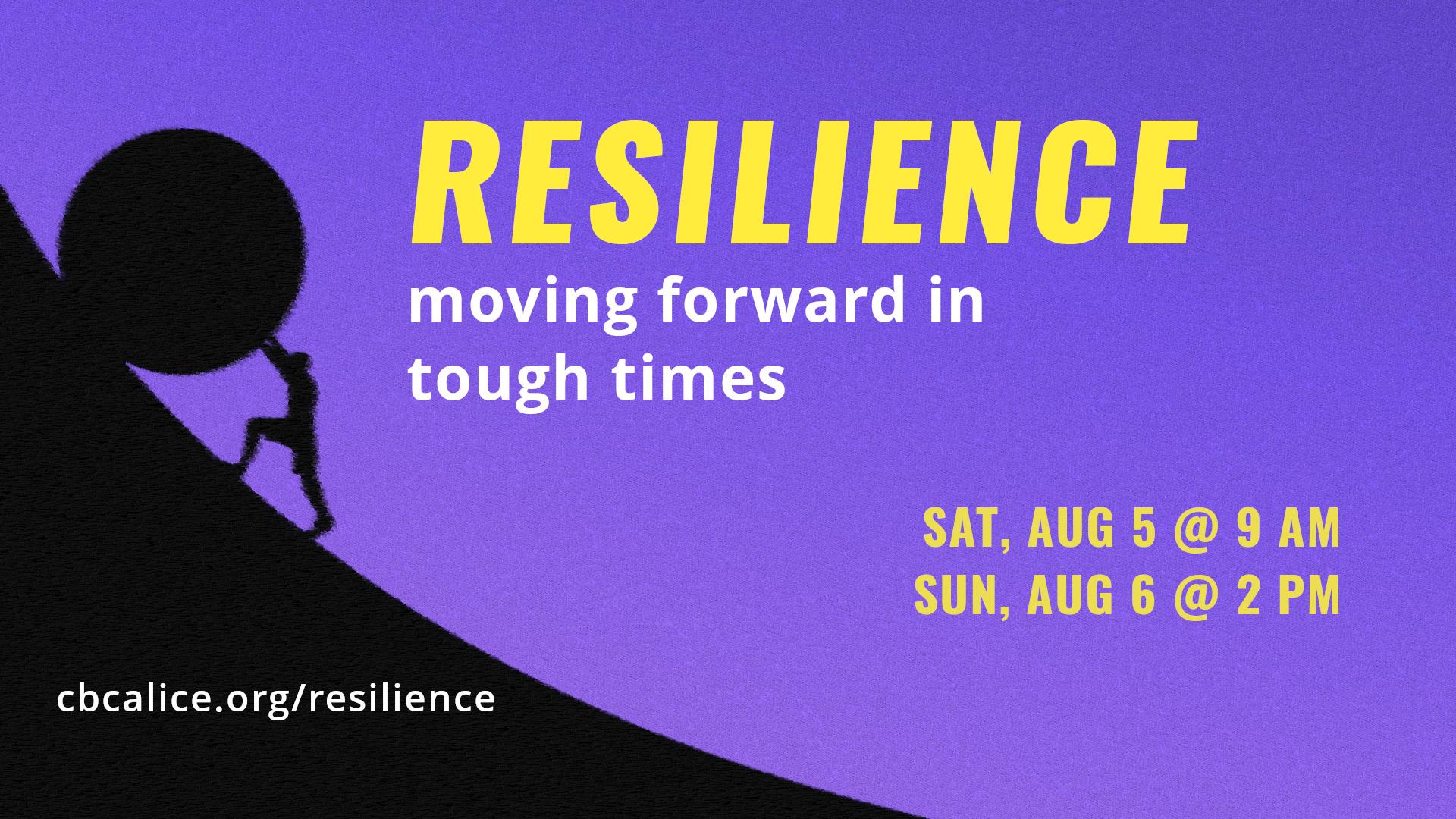 Resilience: moving forward in tough times - August 5 and 6, 2023